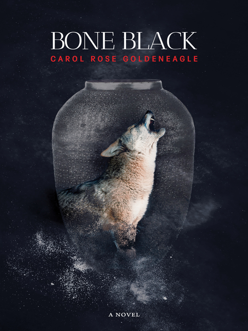 Title details for Bone Black by Carol Rose GoldenEagle - Available